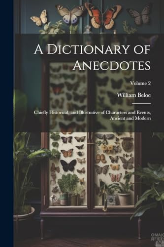 A Dictionary of Anecdotes