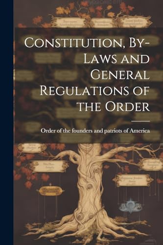 Constitution, By-laws and General Regulations of the Order