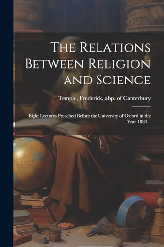 The Relations Between Religion and Science