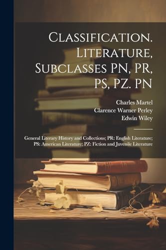 Classification. Literature, Subclasses PN, PR, PS, PZ. PN