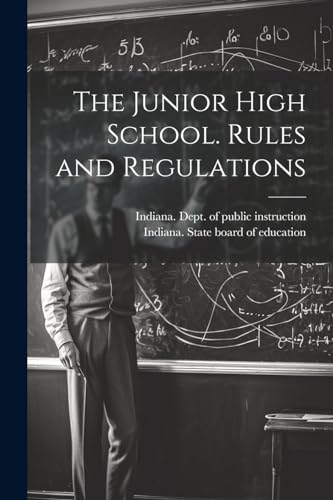 The Junior High School. Rules and Regulations