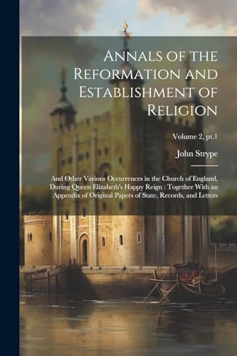 Annals of the Reformation and Establishment of Religion