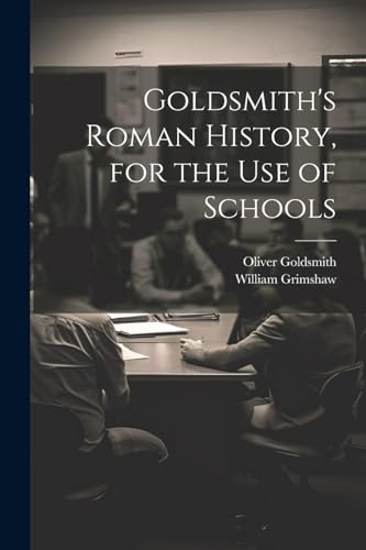 Goldsmith's Roman History, for the Use of Schools