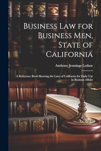 Business Law for Business Men, State of California