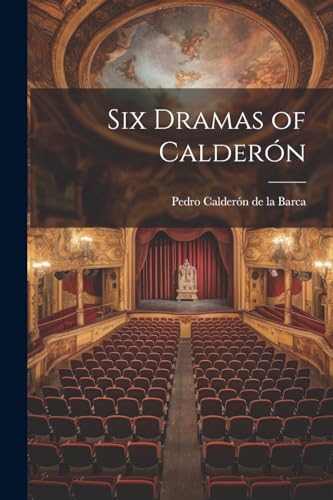 Six Dramas of Calderón