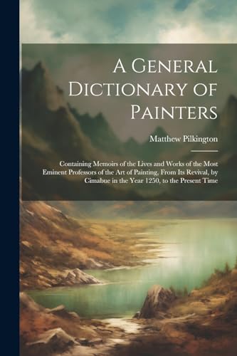 A General Dictionary of Painters