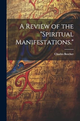 A Review of the 'Spiritual Manifestations.'