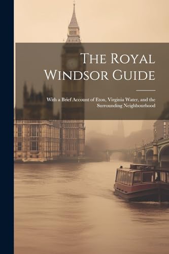 The Royal Windsor Guide