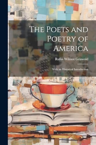 The Poets and Poetry of America