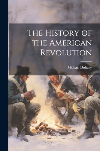 The History of the American Revolution