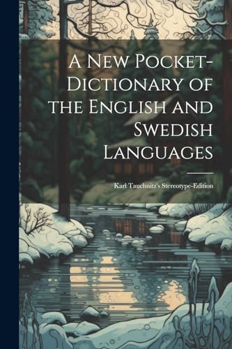 A New Pocket-Dictionary of the English and Swedish Languages