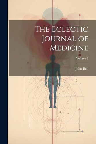 The Eclectic Journal of Medicine; Volume 2