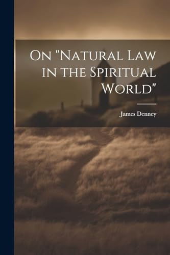 On 'Natural Law in the Spiritual World'