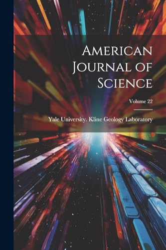 American Journal of Science; Volume 22