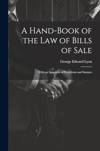 A Hand-Book of the Law of Bills of Sale