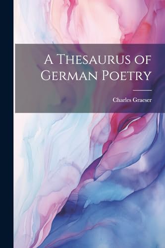 A Thesaurus of German Poetry