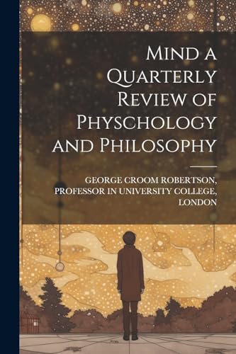 Mind a Quarterly Review of Physchology and Philosophy