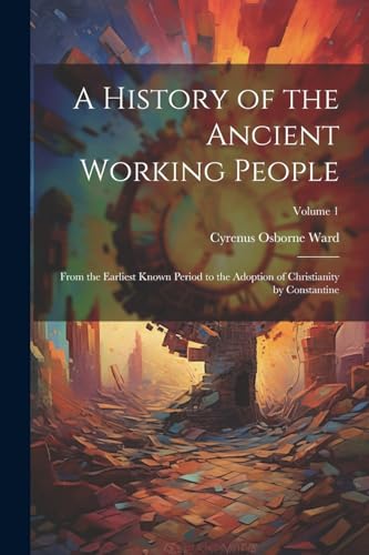 A History of the Ancient Working People
