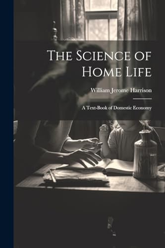 The Science of Home Life