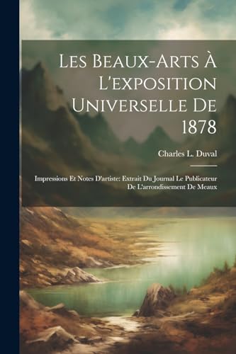 Les Beaux-Arts À L'exposition Universelle De 1878