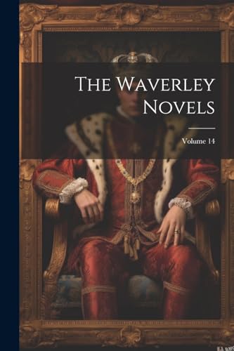 The Waverley Novels; Volume 14
