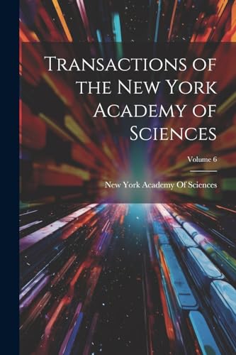 Transactions of the New York Academy of Sciences; Volume 6