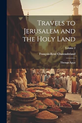 Travels to Jerusalem and the Holy Land