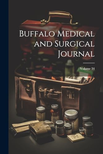 Buffalo Medical and Surgical Journal; Volume 34