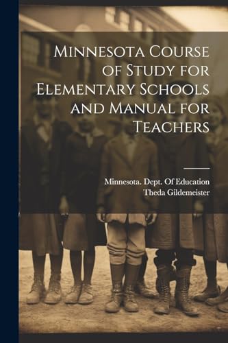 Minnesota Course of Study for Elementary Schools and Manual for Teachers