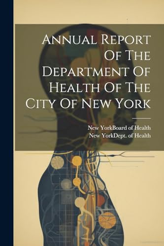 Annual Report Of The Department Of Health Of The City Of New York