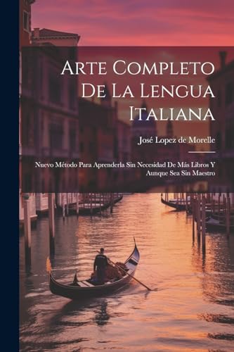 Arte Completo De La Lengua Italiana
