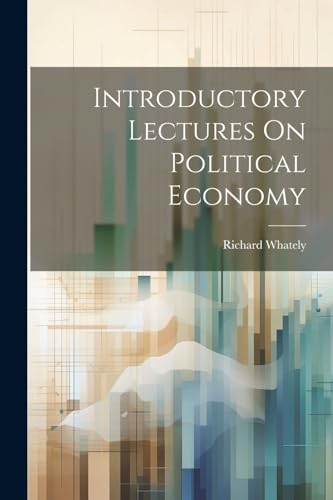 Introductory Lectures On Political Economy