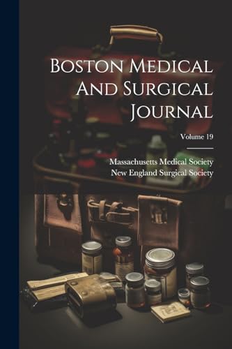 Boston Medical And Surgical Journal; Volume 19