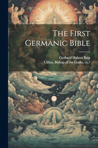 The First Germanic Bible