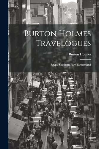 Burton Holmes Travelogues