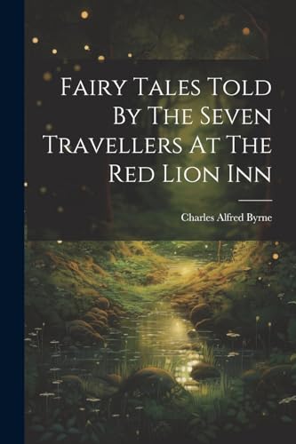 Fairy Tales Told By The Seven Travellers At The Red Lion Inn