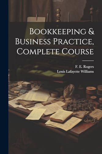 Bookkeeping & Business Practice, Complete Course