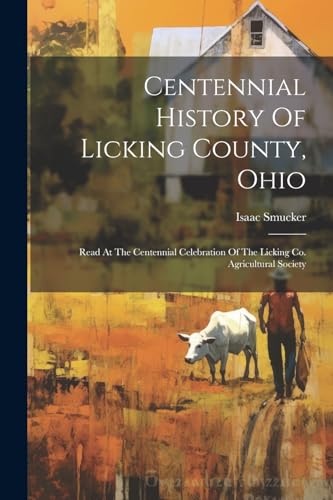 Centennial History Of Licking County, Ohio