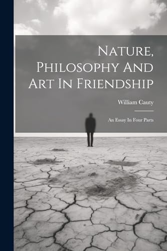Nature, Philosophy And Art In Friendship