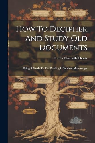 How To Decipher And Study Old Documents