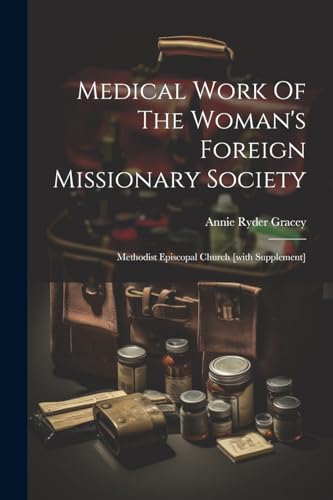 Medical Work Of The Woman's Foreign Missionary Society