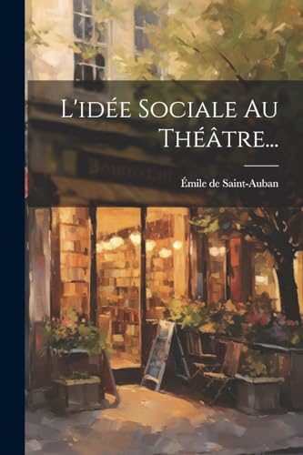 L'idée Sociale Au Théâtre...