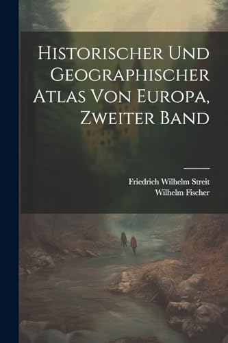 Historischer und geographischer Atlas von Europa, Zweiter Band