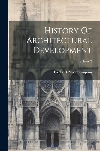 History Of Architectural Development; Volume 2