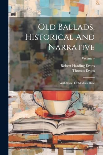 Old Ballads, Historical And Narrative