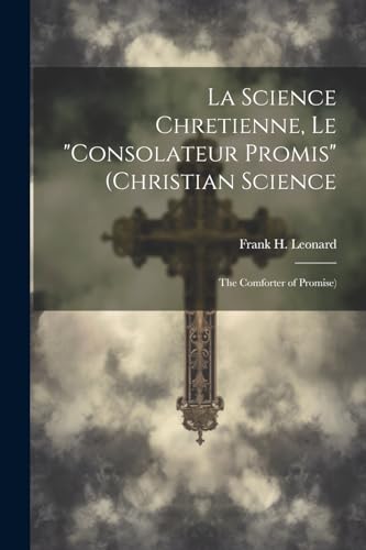 La Science Chretienne, Le 'Consolateur Promis' (Christian Science