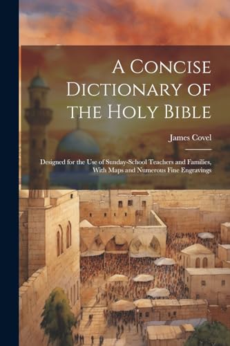 A Concise Dictionary of the Holy Bible