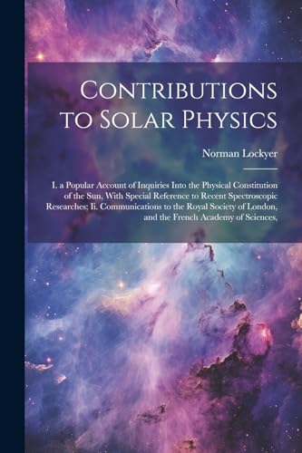 Contributions to Solar Physics