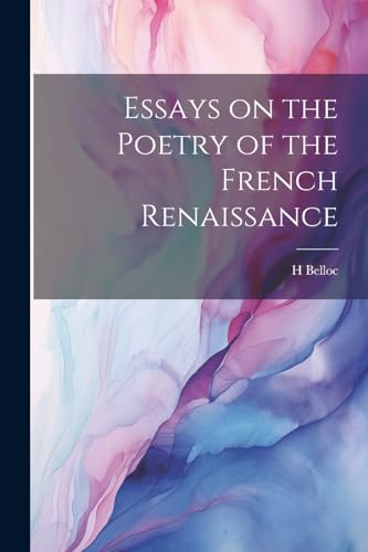Essays on the Poetry of the French Renaissance