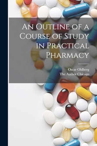 An Outline of a Course of Study in Practical Pharmacy